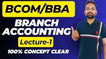 Branch Accounts Lecture-1 | B.Com 1st Year 2023-24 | Financial Accounting