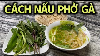 Cách nấu phở gà | Nails Thanh Tâm Cuộc Sống ở Mỹ