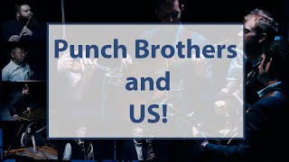 Punch Brothers • Julep • and US!