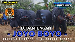 DJ BANTENGAN JOYO BOYO !! By GAPRAKAN BUDOYO RemixerBy ARPEDAM PROJECT