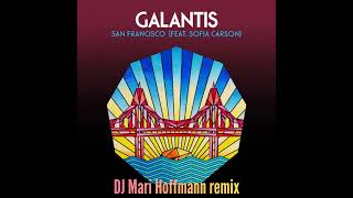 Galantis ft. Sophia Carson - San Francisco (DJ Mari Hoffmann remix)