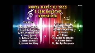 House Music NOSTALGIA!! Dj 2000 - 1 Jam Nonstop