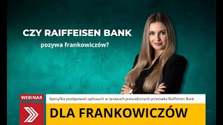 Czy RAIFFEISEN BANK pozywa frankowiczów? | Frankowicze RAIFFEISEN