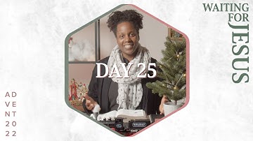 Advent 2022 - Day 25 | Waiting for Jesus