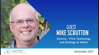 Interview Insights | Mike Scrutton, Director of Print Technology & Strategy at Adobe