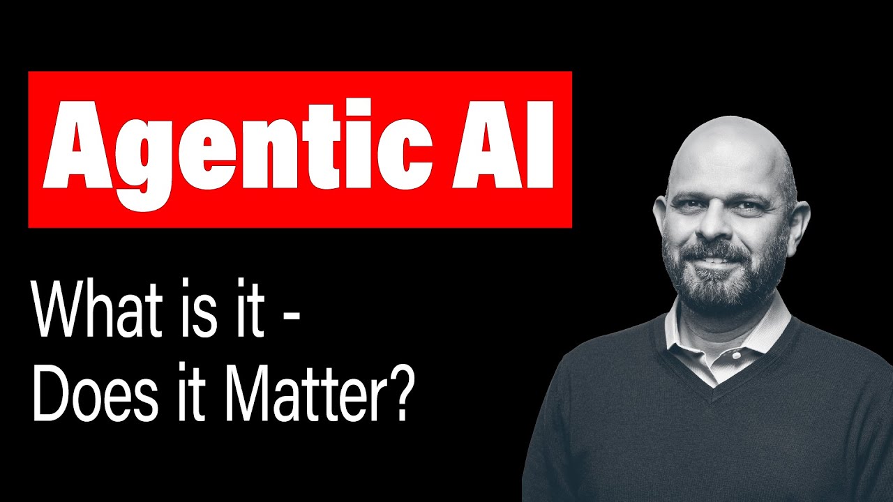 Agentic AI: What is it AND Does it Matter? (Part 2)