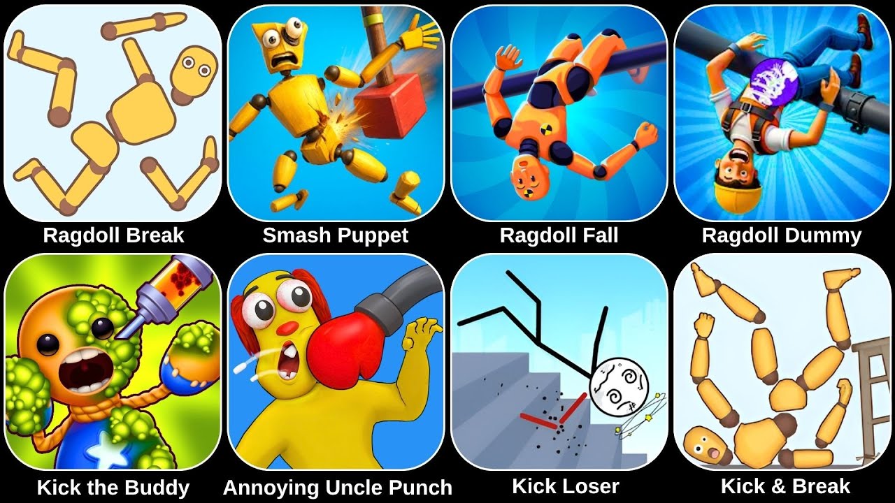 Ragdoll Break,Kick the Buddy,Ragdoll Games,Annoying Uncle Punch,Kick Loser,Puppet Bone,Kick & Break