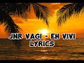 Jnr Vigi - Eh Vivi (Lyric Video)