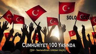 Cumhuriyet 100 Yaşında - Şiir - Göktan Güçlü Resimi