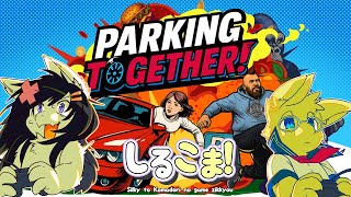 【Twitch同時配信/Parking Toghether!】シルキーとこまどりのゲーム実況 156回目