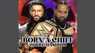 Roman Reigns & Jimmy Uso Mashup Born A Chief
