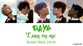 Day6 Lean On Me 오늘은 내게 Colour Coded Lyrics; Han Rom Eng 720p