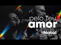 Pelo teu amor  adorao em natal