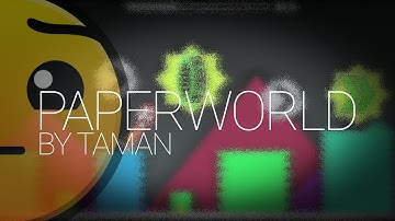 Paperworld - TamaN - Geometry Dash