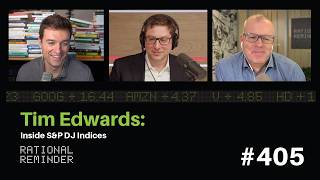 Timothy Edwards: Inside S&P DJ Indices | Rational Reminder 405