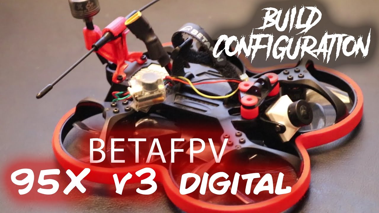 BetaFPV 95x V3 Digital - complete BUILD !!! ( and configuration )