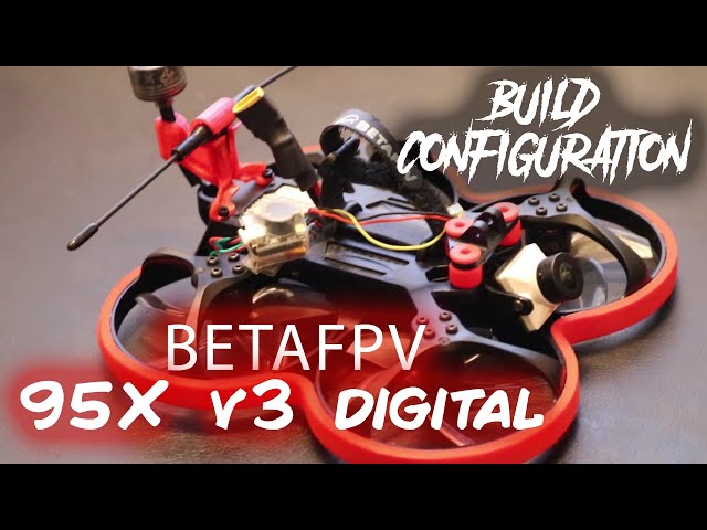 BetaFPV 95x V3 Digital - complete BUILD !!! ( and configuration