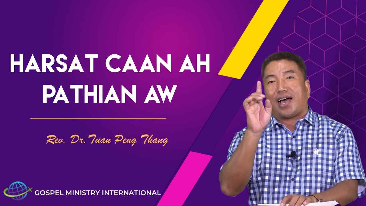 HARSAT CAAN AH PATHIAWN AW - Rev.Dr.Tuan Peng Thang
