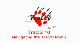 Navigating the TraCS Menu - TraCS 10 Training