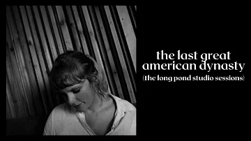 Taylor Swift - the last great american dynasty (the long pond sessions) [1 HOUR LOOP]