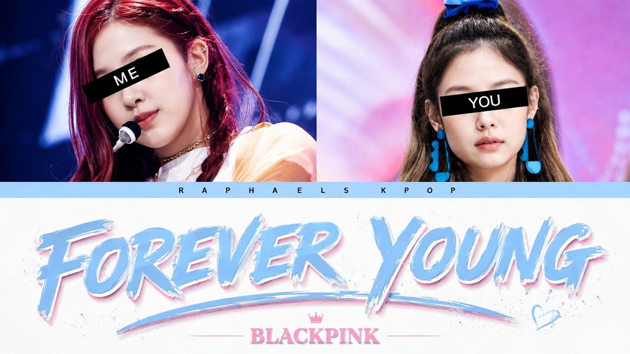 FOREVER YOUNG - BLACKPINK (sing with me) {karaoke}