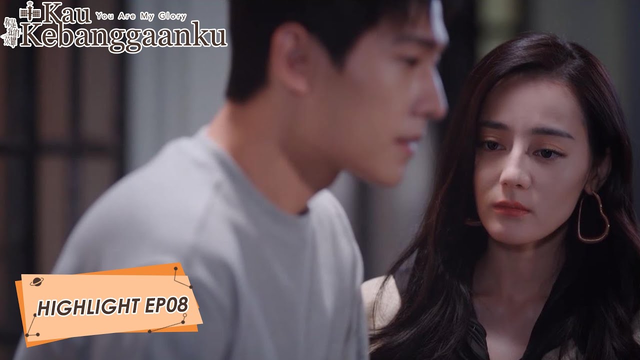 You Are My Glory | Highlight EP08 Aku Mendukung dan Memahamimu | 你是我的荣耀