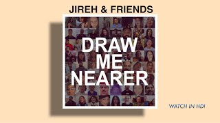 Video thumbnail of ""DRAW ME NEARER" 2020 - JIREH & FRIENDS"
