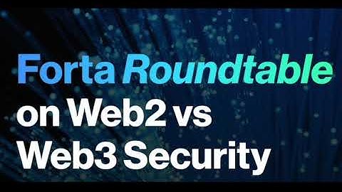 Web2 vs Web3 Security -  Forta Roundtable