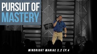 Pursuit of MASTERY (MRM S.2, EP. 4)