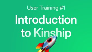 Kinship User Training 1: Introduction