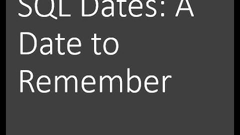 Everything on SQL dates including data types, functions, formats and converting integers or strings