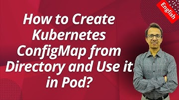 73 How to Create Kubernetes ConfigMap from Directory and Use it in Pod as Environment Variables?