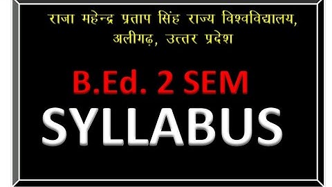 B.Ed. 2 SEMESTER SYLLABUS | Raja Mahendra Pratap Singh state university Aligarh #bed #rmpssu