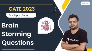 L 6 I Brain Storming Questions Practice I GATE ME 2023 | SHAHPAR AYAZ