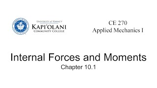 CE 270 10.1 Internal Forces and Moments