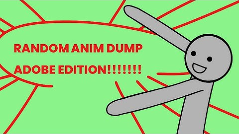 Random Animation Dump 4!!!! woo