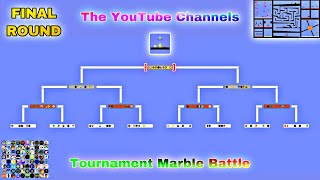 The YouTube Channels Tournament Marble Battle !!! [FINAL ROUND]