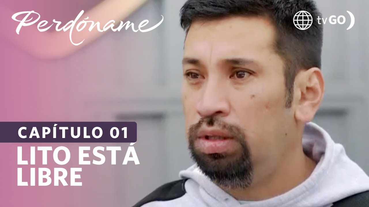 Perdóname: Lito Acosta salió de prisión (Capítulo n° 1)