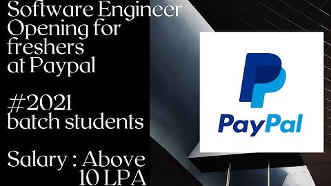 Software Engineer Job Position @Paypal | Freshers | 2021 batch