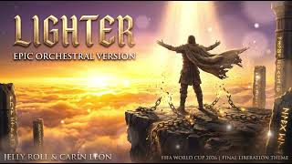 Jelly Roll & Carín León - Lighter | Final Liberation Epic Orchestral Version (FIFA World Cup 2026)