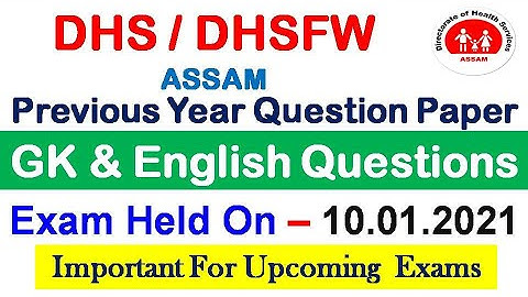 DHS/DHSFW/DME/AYUSH ASSAM Previous Year Question Paper/GK & English Questions