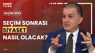 Ak Parti Sözcüsü Ömer Çelik Habertürkte I Seçim 2023 - 5 Mayıs 2023