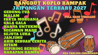 DANGDUT KOPLO FULL ALBUM TERBARU 2027 FULL BASS SANGAT MERDU ENAK BUAT SANTAI BERSAMA KELUARGA