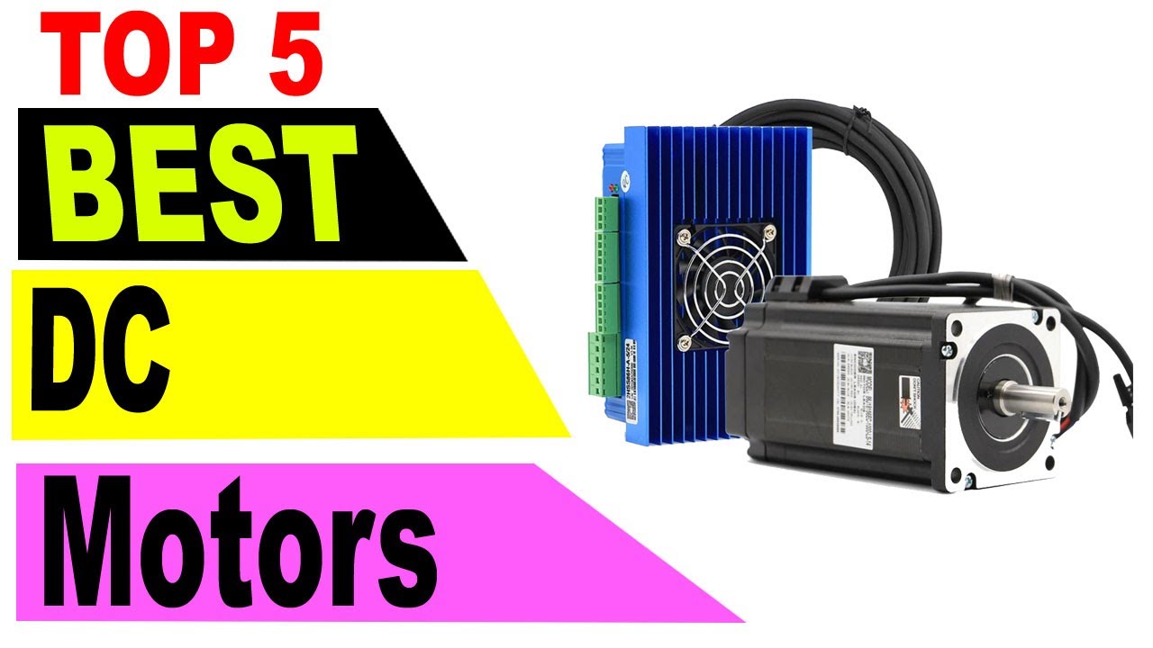 Top 5 Best DC Motors 2021