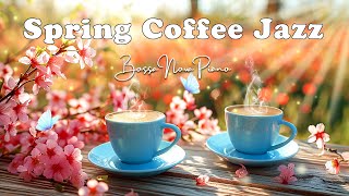 Sunny Morning Day with Happy Gentle Jazz Music🌸 Spring Coffee Jazz Music & Bossa Nova for Good Mood by Jazzy Coffee 537 views 2 days ago 11 hours, 32 minutes