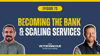 Becoming the Bank & Scaling Services: Victor Rancour on HVAC, Partnerships, and AI
