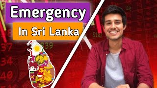 Emergency In Sri Lanka! | Economic Crisis Explained | @Dhruv Rathee