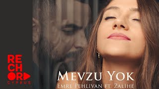 Mevzu Yok - Zalihe ft. Emre Pehlivan