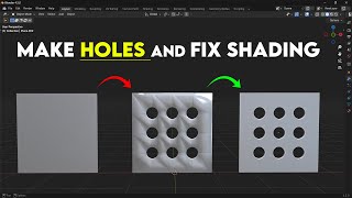 Easy Way to Make Holes and Fix Bad Shading in Blender