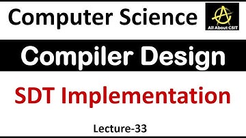 SDT Implementation in Compiler Design | Compiler Design Tutorial Lec-33